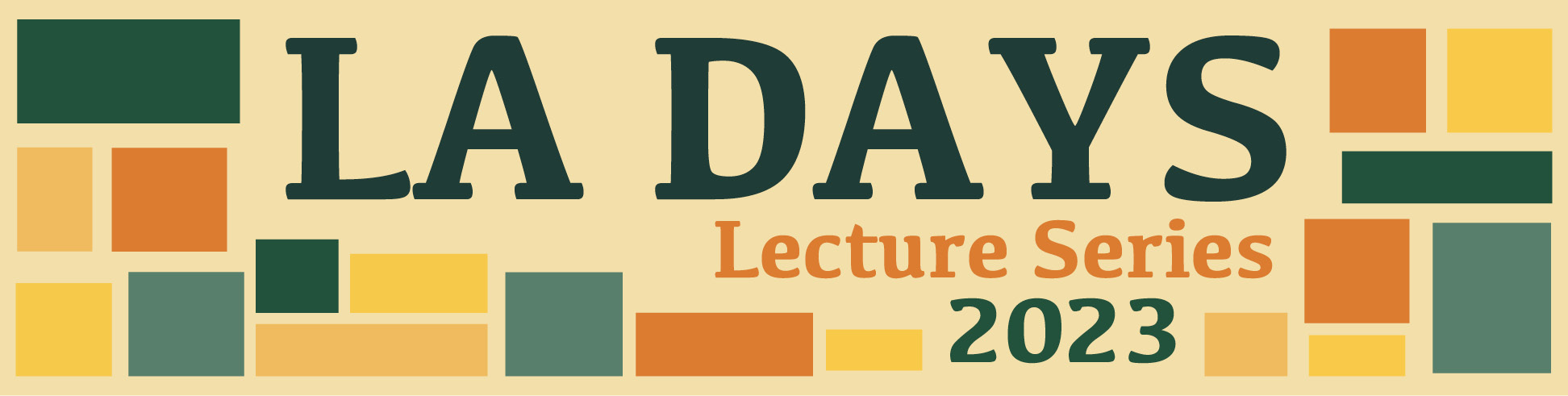 graphic with text LA Days Lecture Series 2023